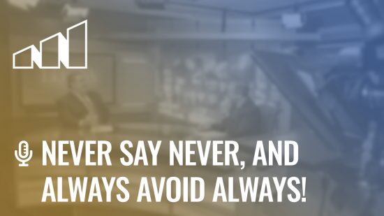Never Say Never, and Always Avoid Always!- Season 3: Episode 8