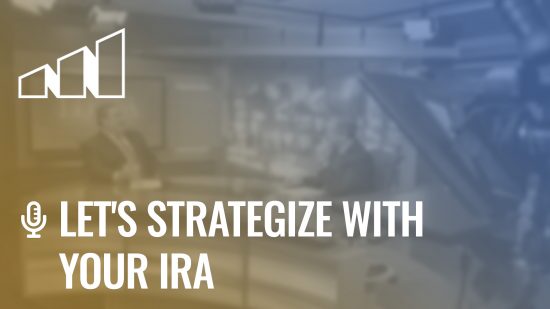 Let’s Strategize With Your IRA- Season 4: Episode 6