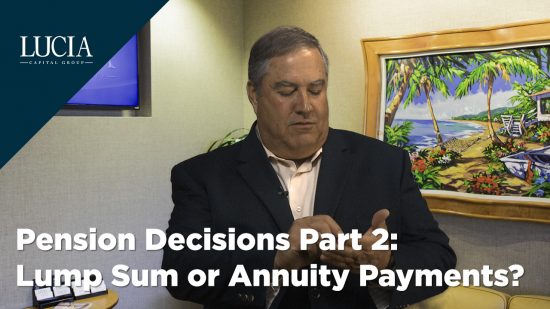 Pension Decisions, Part 2: Lump Sum, or Annuity Payments?