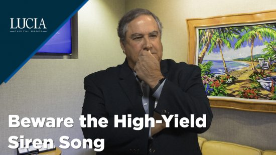 Beware the High-Yield Siren Song