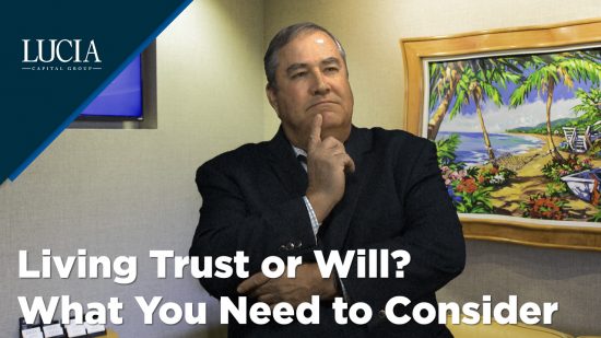 Living Trust or Will? What You Need to Consider