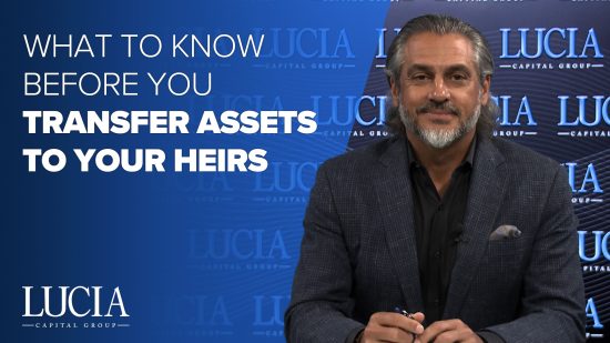 What to Know Before You Transfer Assets to Your Heirs