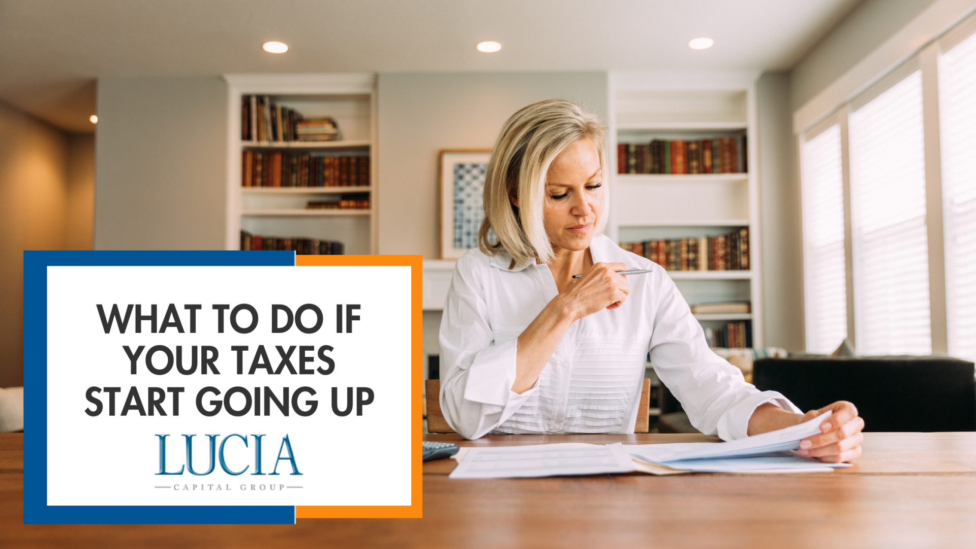 What to do if your taxes start going up