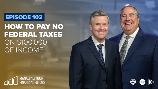 How To Pay No Federal Taxes on $100,000 of Income – Episode 102
