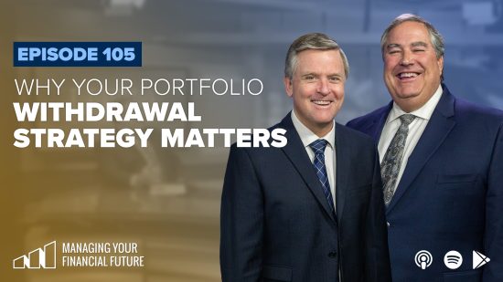 Why Your Portfolio Withdrawal Strategy Matters – Episode 105