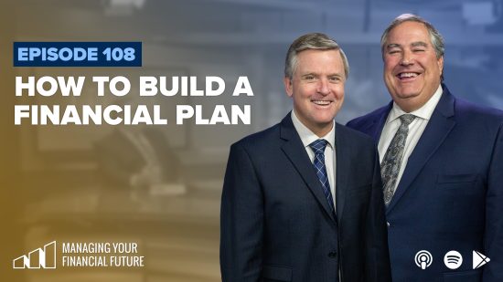 How to Build A Financial Plan- Episode 108