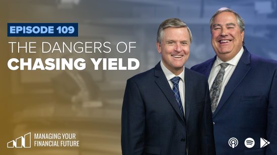 The Dangers of Chasing Yield- Episode 109