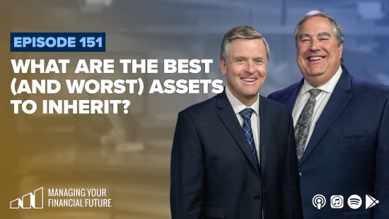 What Are The Best (and Worst) Assets to Inherit?- Episode 151