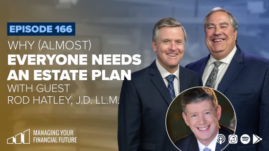 Why (Almost) Everyone Needs an Estate Plan – Episode 166