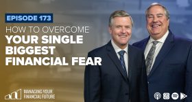 How to Overcome Your Single Biggest Financial Fear – Episode 173