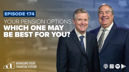 Your Pension Options: Which One May Be Best for You? – Episode 174