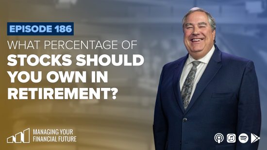 What Percentage of Stocks Should You Own in Retirement? – Episode 186