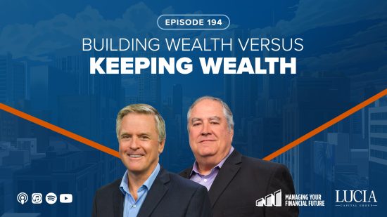 Building Wealth vs. Keeping Wealth – Episode 194