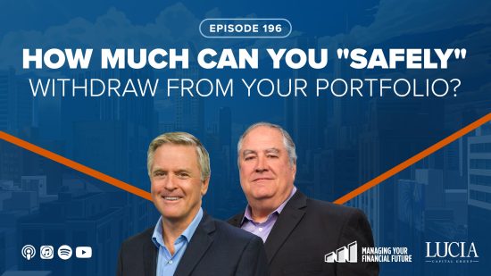 How Much Can You “Safely” Withdraw From Your Portfolio? – Episode 196