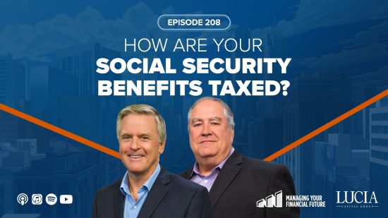 How Are Your Social Security Benefits Taxed? – Episode 208