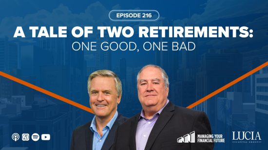 A Tale of Two Retirements: One Good, One Bad – Episode 216