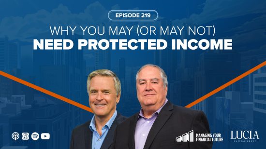 Why You May (or May NOT) Need Protected Income – Episode 219