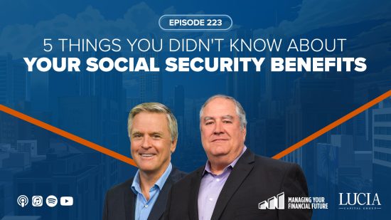 5 Things You Didn’t Know About Your Social Security Benefits – Episode 224