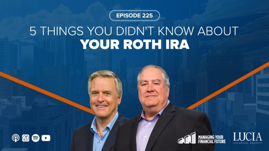 5 Things You Didn’t Know About Your Roth IRA – Episode 225