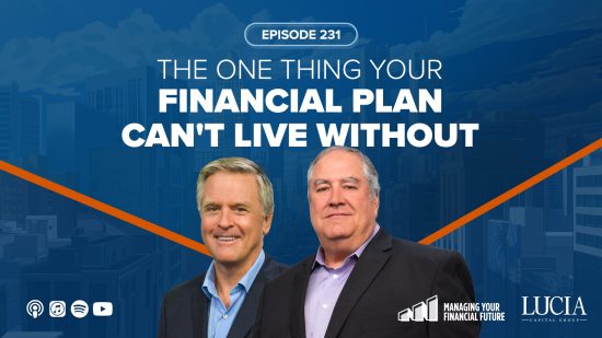 The One Thing Your Financial Plan Can’t Live Without – Episode 231