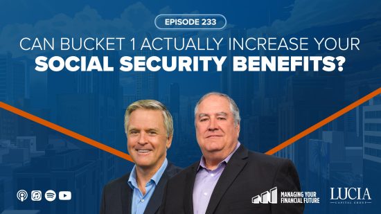 Can Bucket 1 Actually Increase Your Social Security Benefits? – Episode 233