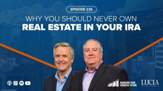 Why You Should NEVER Own Real Estate in Your IRA – Episode 235
