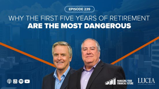 Why the First Five Years of Retirement Are the Most Dangerous – Episode 239