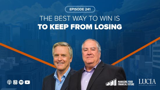 The Best Way to Win Is to Keep From Losing – Episode 241