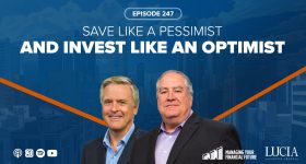 247 – Save Like a Pessimist And Invest Like an Optimist