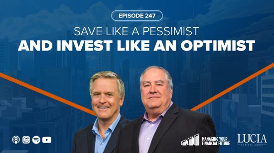 Save Like a Pessimist And Invest Like an Optimist – Episode 247