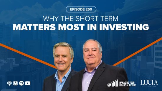 Why the Short Term Matters Most in Investing – Episode 250
