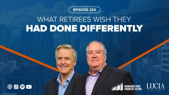 What Retirees Wish They Had Done Differently – Episode 253