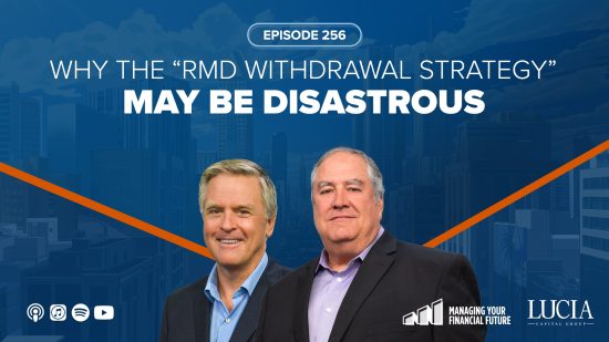 Why the “RMD Withdrawal Strategy” May Be Disastrous – 256