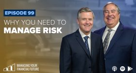 Why You Need to Manage Risk- Episode 99