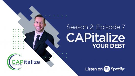 CAPitalize Your Debt -Season 2: Episode 7