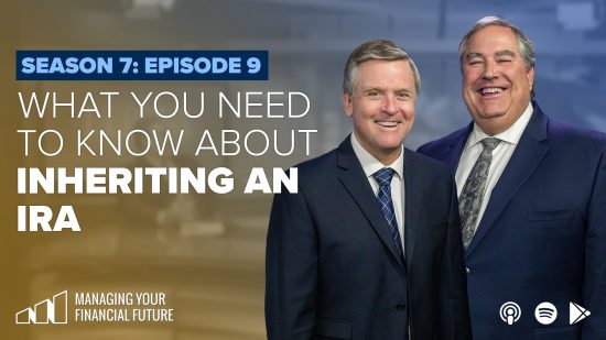 What You Need to Know About Inheriting an IRA – Season 7: Episode 9