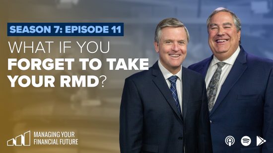 What If You Forget To Take Your RMD? – Season 7: Episode 11