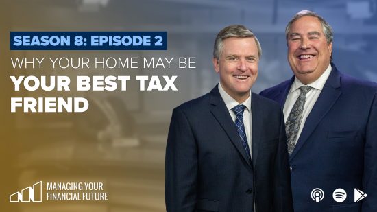 Why Your Home May Be Your Best Tax Friend- Season 8: Episode 2