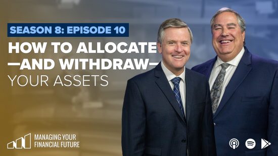 How To Allocate – And Withdraw – Your Assets- Season 8: Episode 10